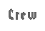 Crew